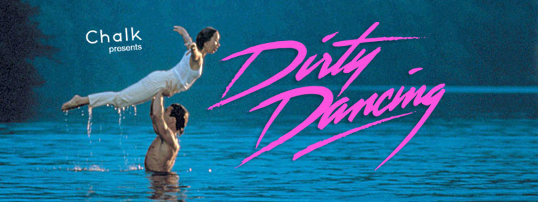 Chalk Presents Dirty Dancing
