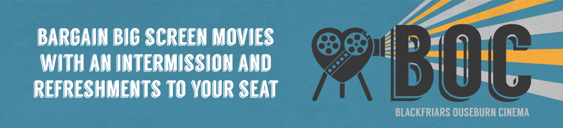 Bargain Big Screen Movies With Intermission and Refreshments To Your Seat - Blackfriars Ouseburn Cinema - BOC